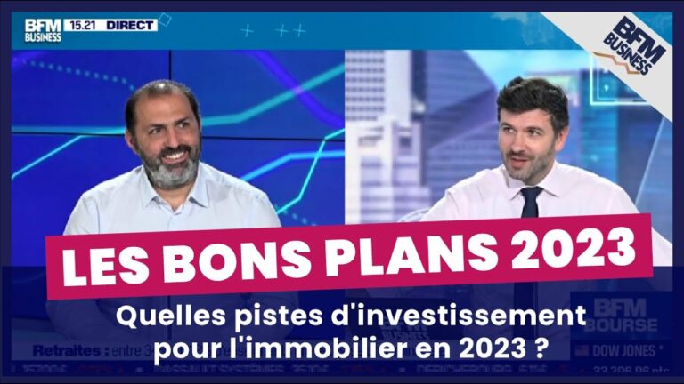 BFM Business nous donne les bons plans immobilier de 2023